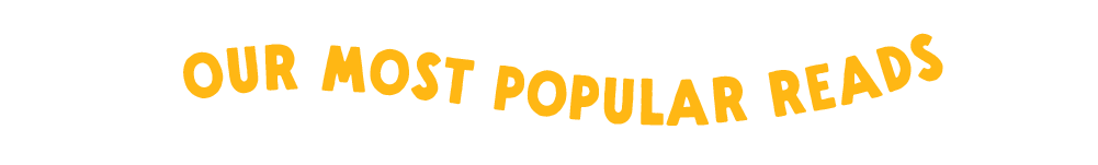 Our Most Popular Reads