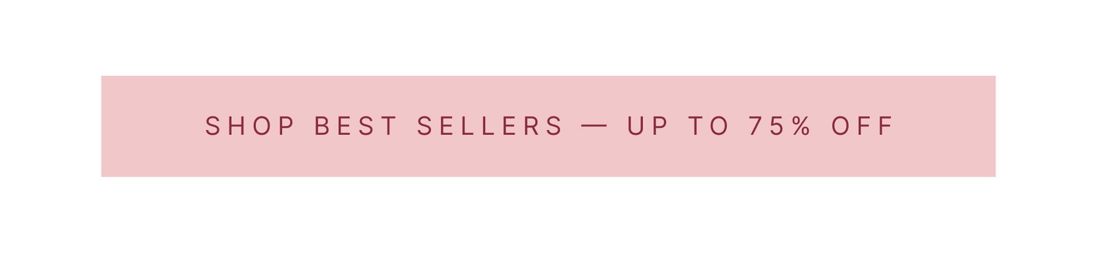 Best Sellers upto 75% Off