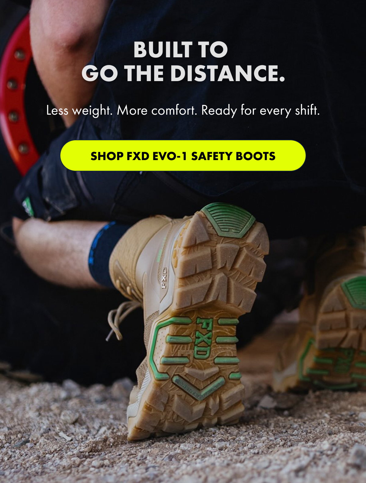 BUILT TO GO TO THE DISTANCE. | SHOP FXD EVO-1 SAFETY BOOTS