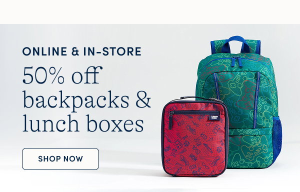 50% off backpacks & lunch boxes