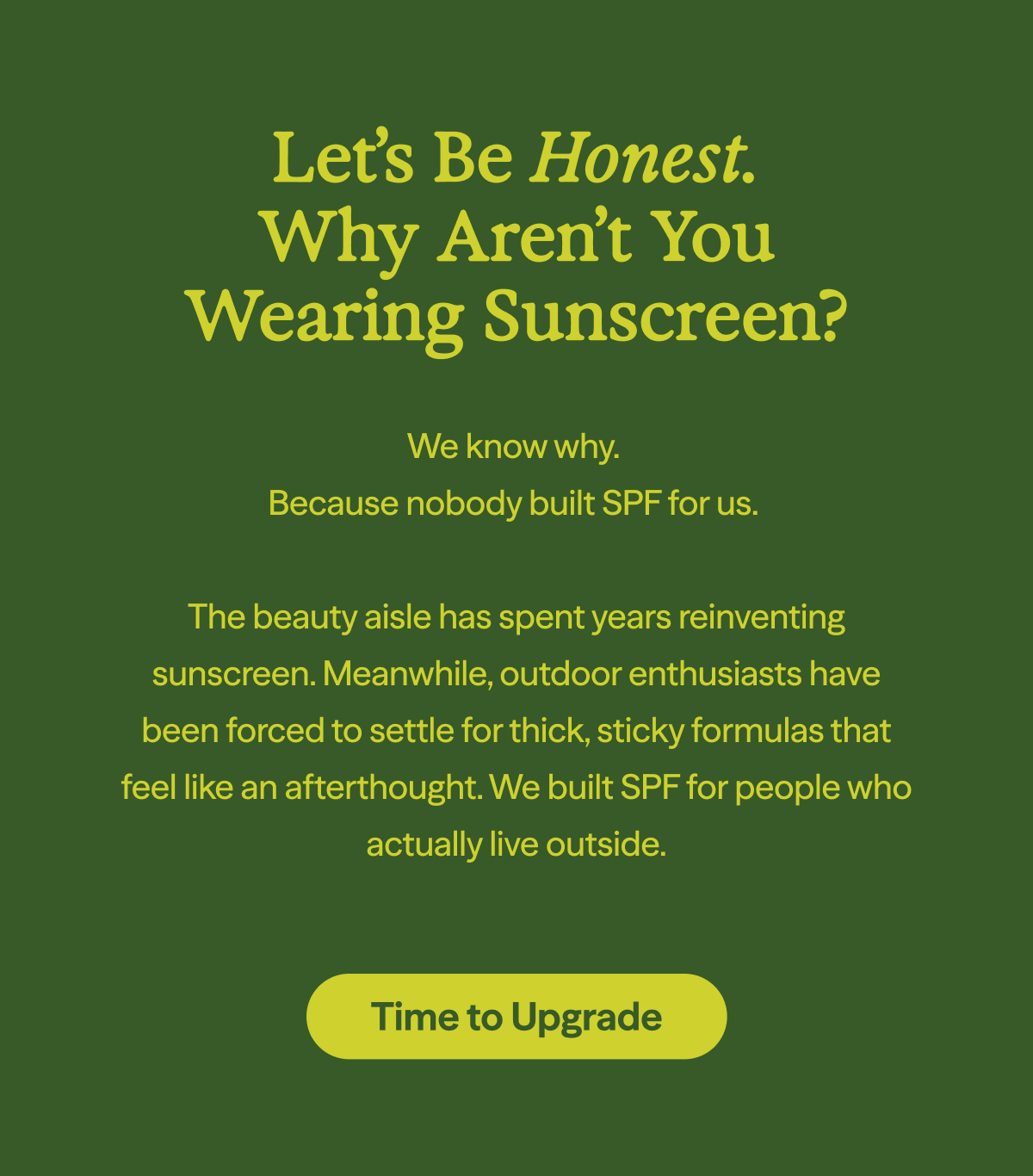 Why aren't you wearing sunscreen?