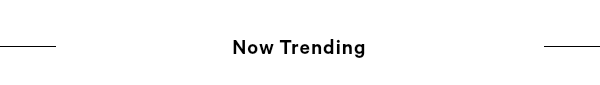 Now Trending.