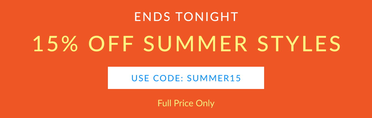 15% OFF SUMMER STYLES