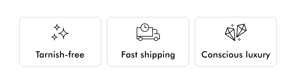 Tarnish-free | Fast shipping | Conscious luxury