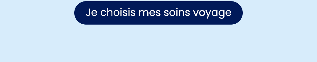 Je choisis mes soins voyage