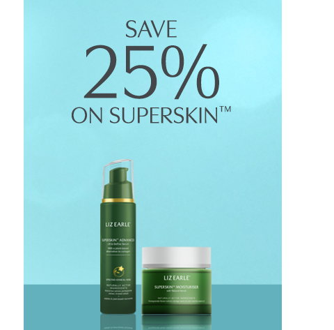 Save 25% on Superskin. Liz Earle Superskin Advanced Facial Serum and Superskin Moisturiser.
