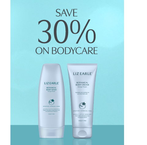 Save 30% on bodycare. Liz Earle Botanical Body Wash and Botanical Body Cream.