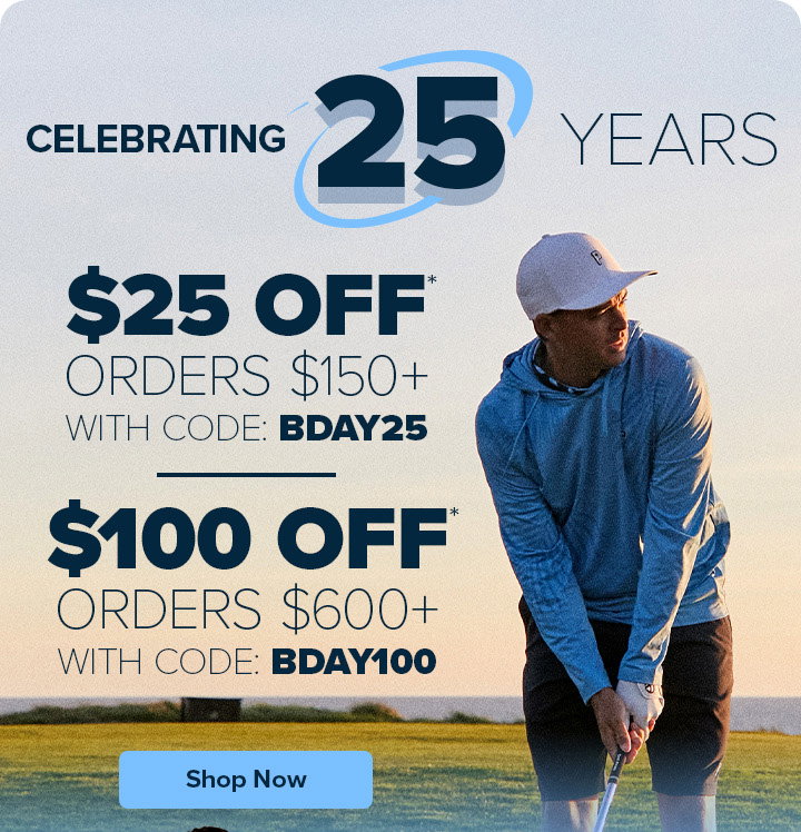 25th Anniversary Event - $25 Off Orders $150+ with Code: BDAY25 or $100 Off Orders $600+ with Code: BDAY100