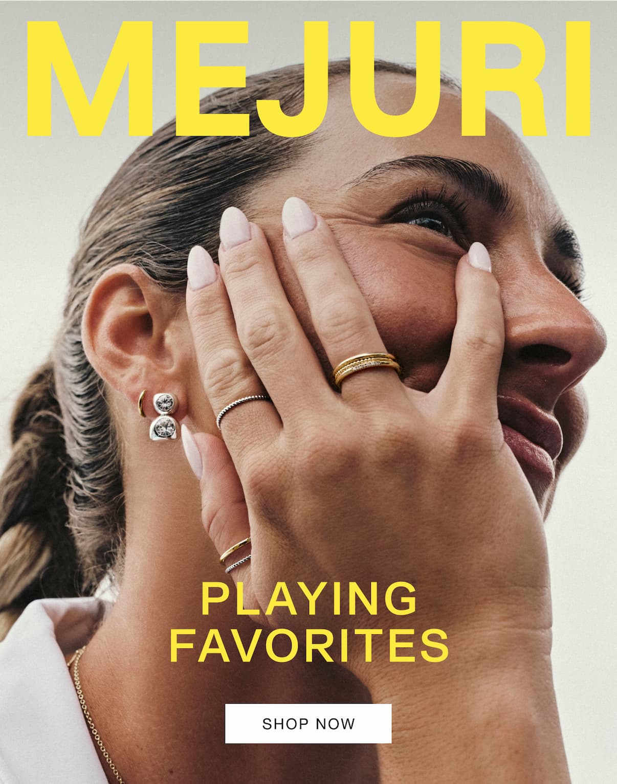 Mejuri. Playing Favorites. Shop Now.