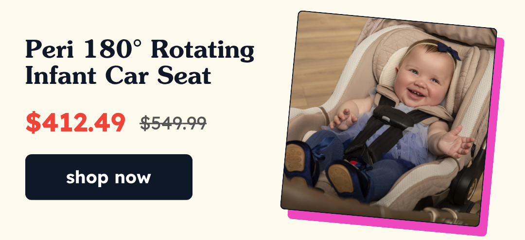 Peri 180° Rotating Infant Car Seat | NOW: $412.49