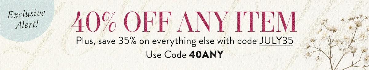 40% off Any Item with 40ANY