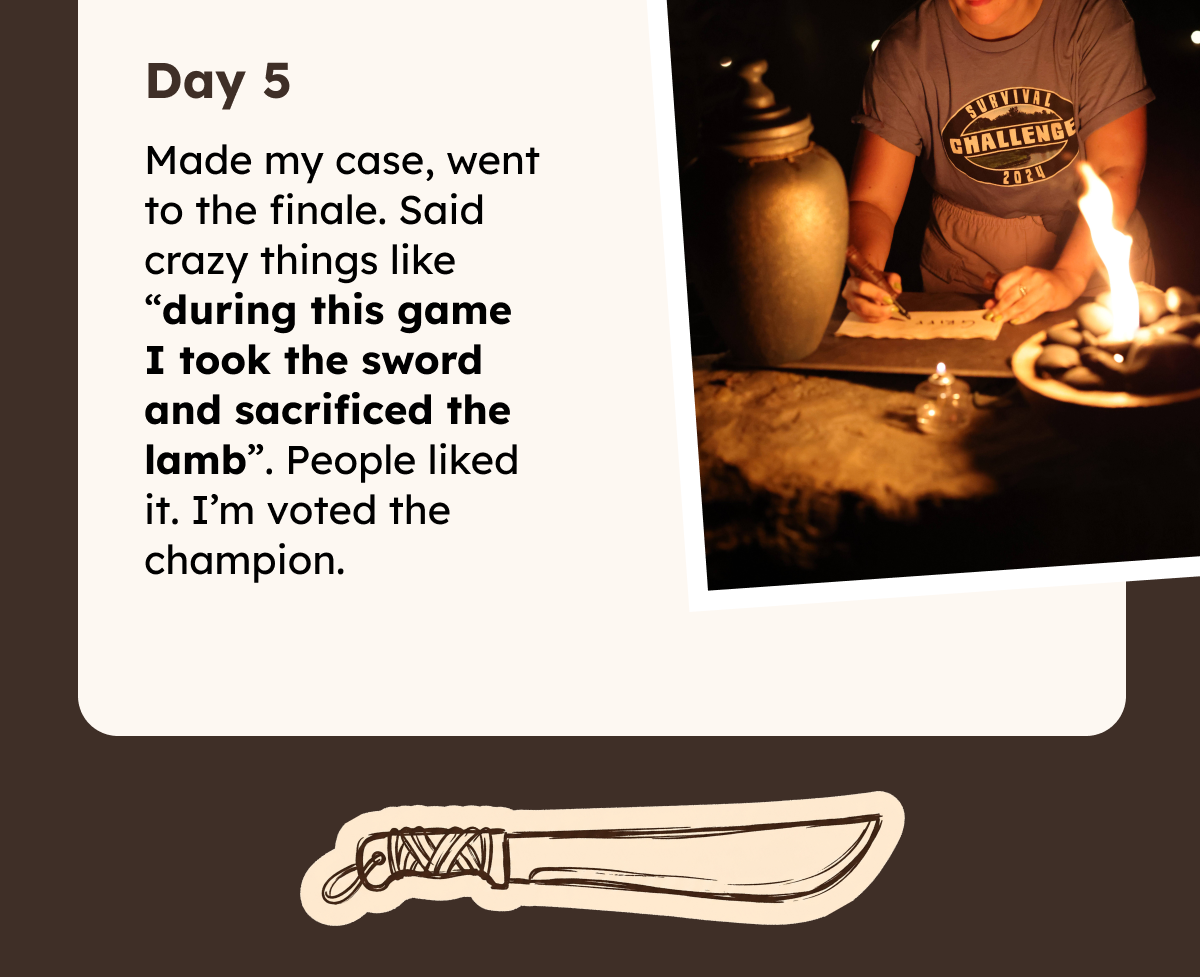 Day 3: Voted out more people. Yelled at someone publicly. Laid on poison ivy during a nap. Had 3 bites of rice, first food since arrival. 