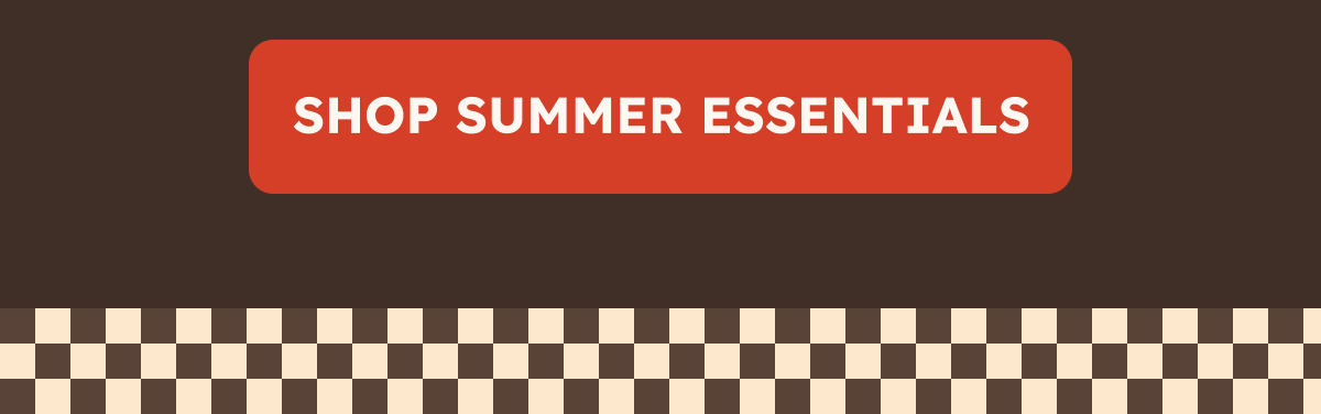 SHOP SUMMER ESSENTIALS