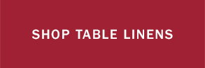 Shop Table Linens
