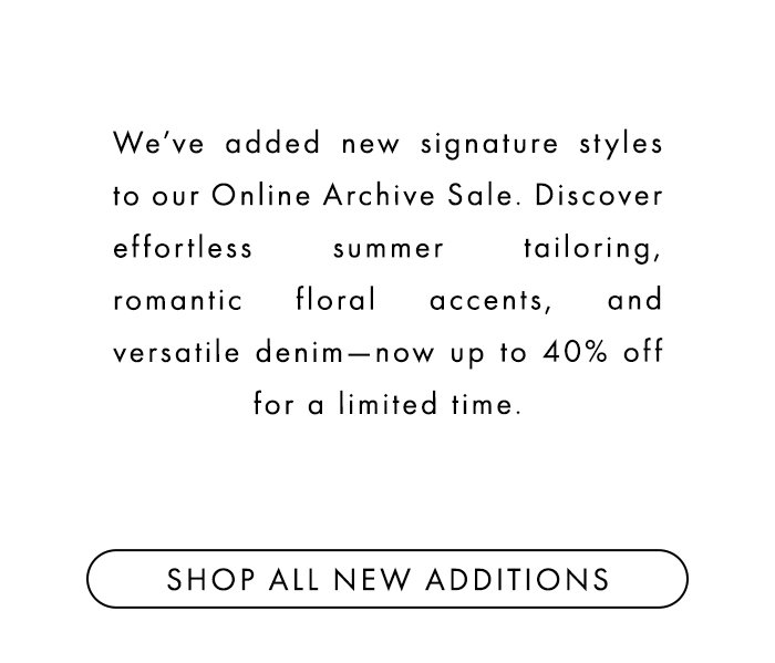 END OF SEASON SALE: SHOP THE ADDITIONS