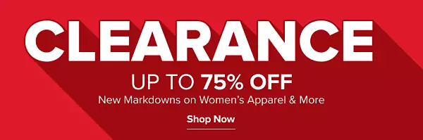 Clearance. Up to 75% off. New markdowns on women apparel and more. Shop now.