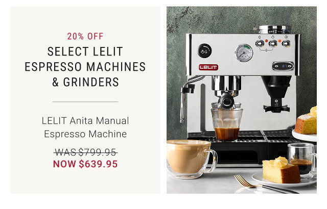 20% off Select LELIT Espresso Machines & Grinders