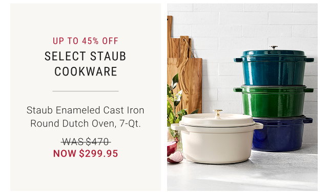 Up to 45% off Select Staub Cookware