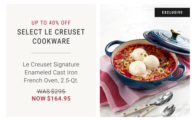 Up to 40% off Select Le Creuset Cookware