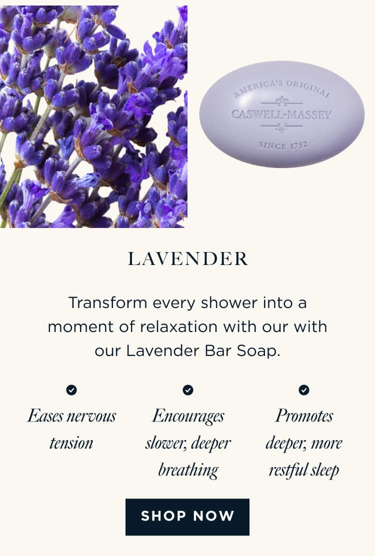 LAVENDER | Transform every shower into a moment of relaxation with our with our Lavender Bar Soap. Eases nervous tension Encourages slower, deeper breathing Promotes deeper, more restful sleep [ SHOP NOW ]
