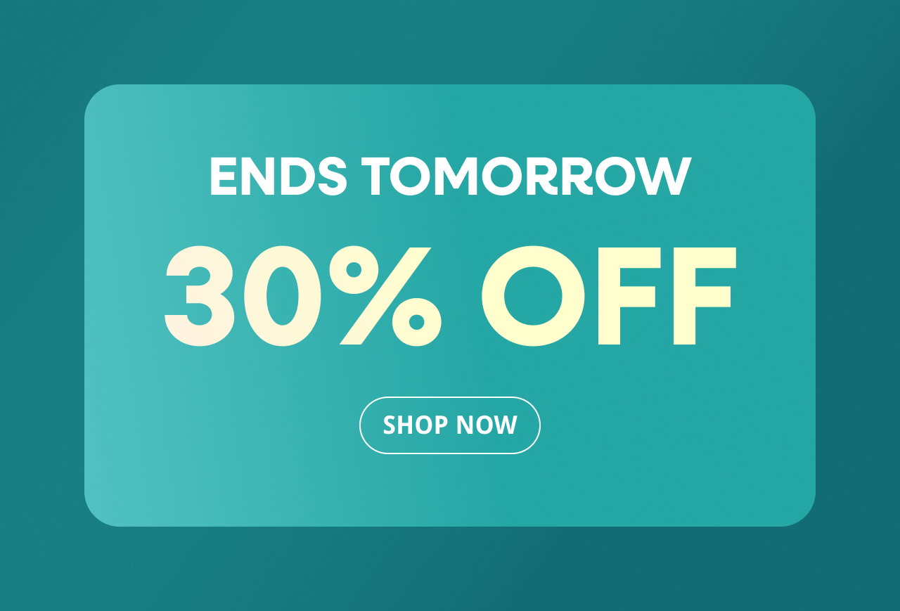 Ends tomorrow. 30% off