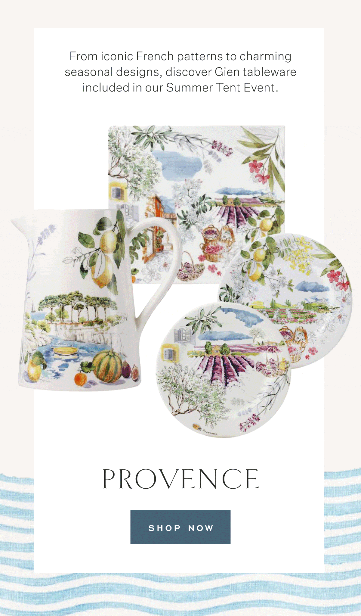 From iconic French patterns to charming seasonal designs, discover Gien tableware included in our Summer Tent Event. Provence. Chevaux du Vent. Rouen 37. Millefleurs. Sologne Dogs. Les Depareillees. Chambord. Oiseau. Shop now