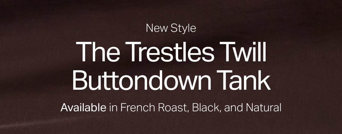 New Style: Trestles Twill Button Down Tank