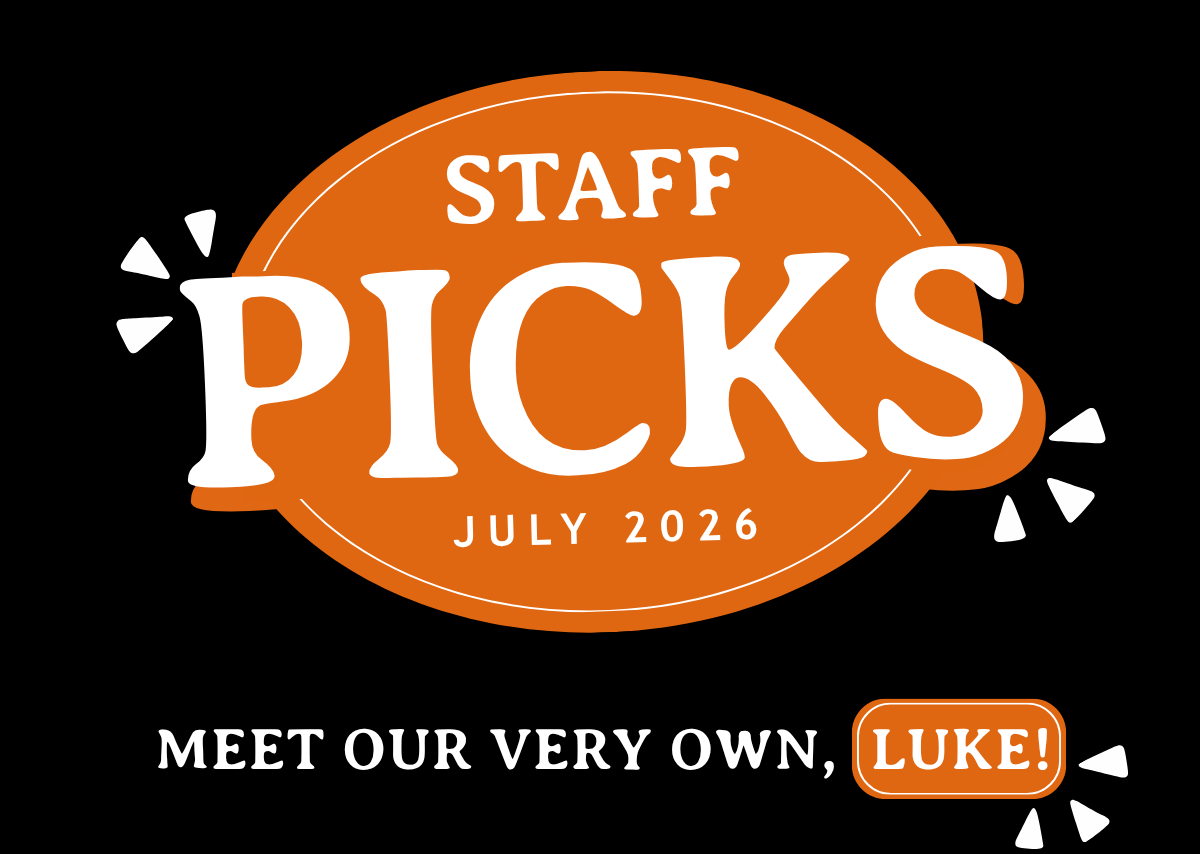 Staff picks. Meet our very own, Luke!