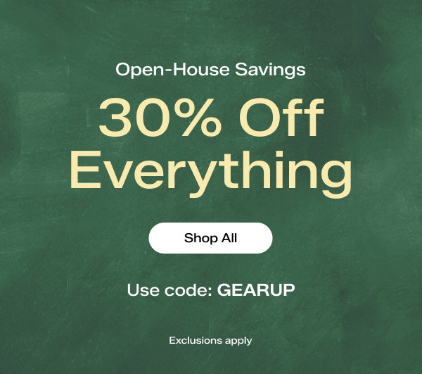 A green chalkboard background says Open-House Savings. 30% Off Everything. Exclusions apply. Use code: GEARUP Shop All
