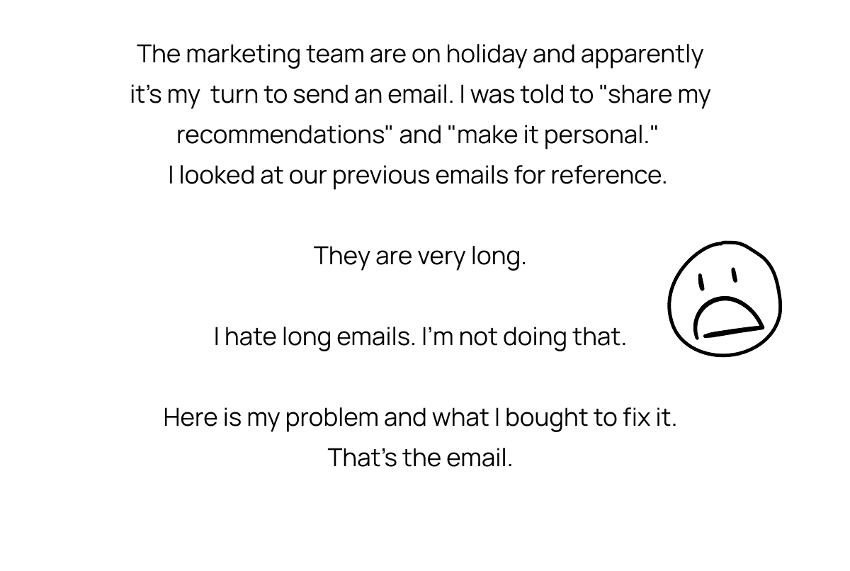 Handwritten sad face beside text explaining Allen is sending a short, personal product recommendation email while the marketing team is away