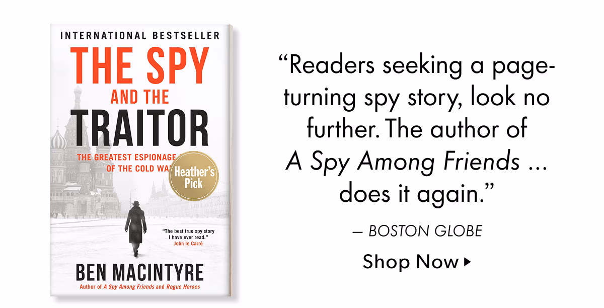 Readers seeking a page- turning spy story, look no further. The author of A Spy Among Friends . does it again.