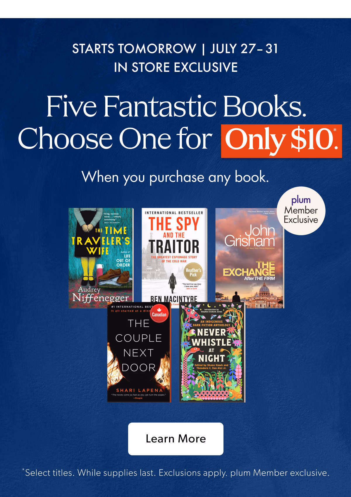 STARTS TOMORROW I JULY 27-31 IN STORE EXCLUSIVE | Five Fantastic Books. Choose One for Only $10. When you purchase any book.