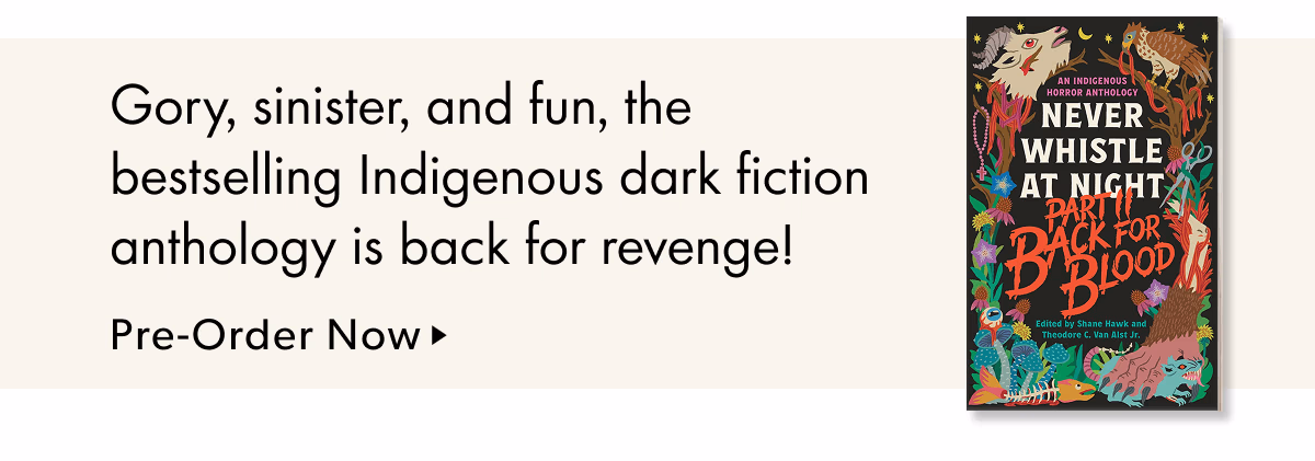 Gory, sinister, and fun, the bestselling Indigenous dark fiction anthology is back for revenge!