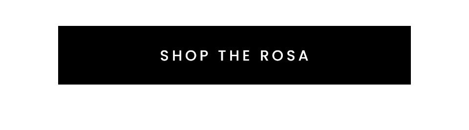 < Shop The Rosa > 