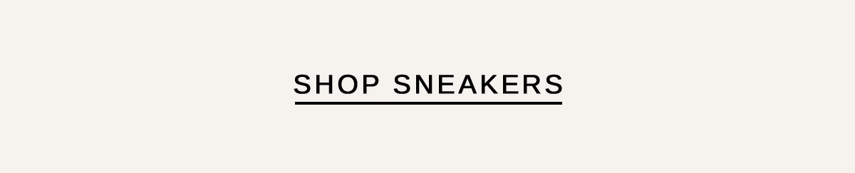 SHOP SNEAKERS