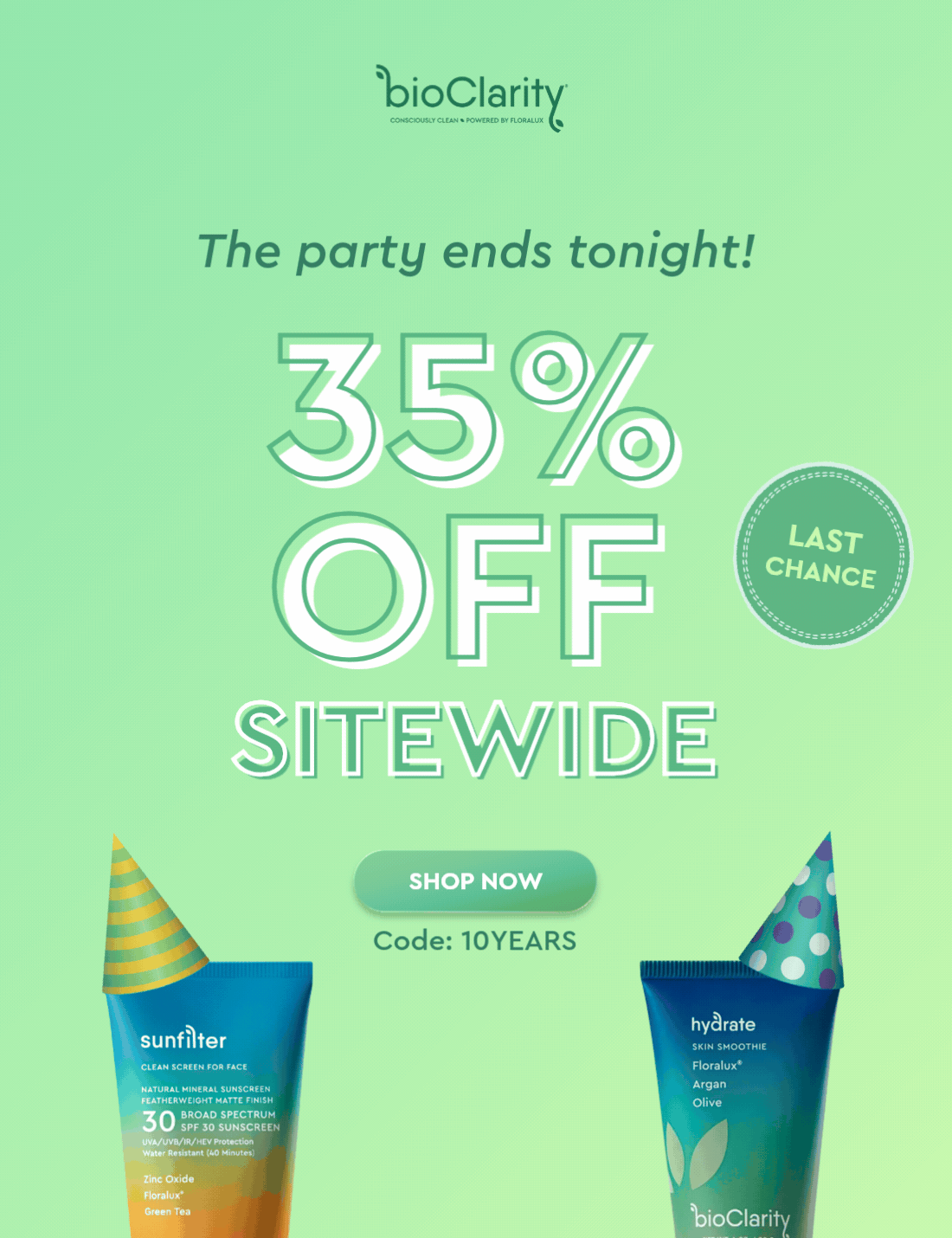 The party ends tonight! 35% off Sitewide - Last Chance - Shop Now Code: 10YEARS