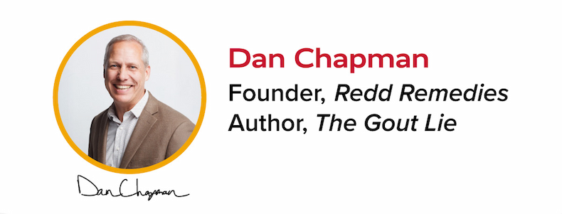 Dan Chapman | Founder, Redd Remedies | Author, The Gout Lie