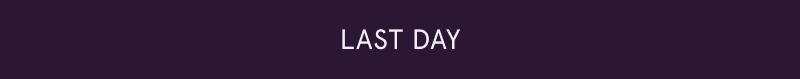 Last day