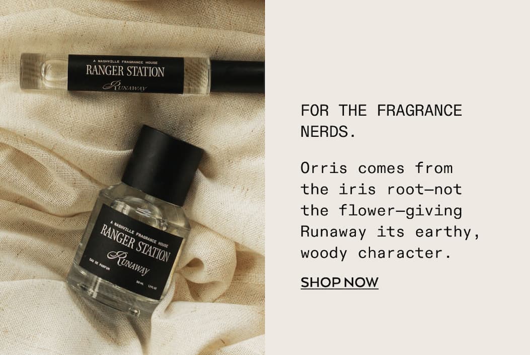 SMELLS LIKE ORRIS BUTTER, SANDALWOOD, AMBERGRIS, IRIS