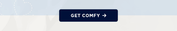 get comfy