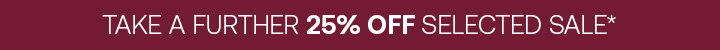 Take A Further 25% Off Selected Sale