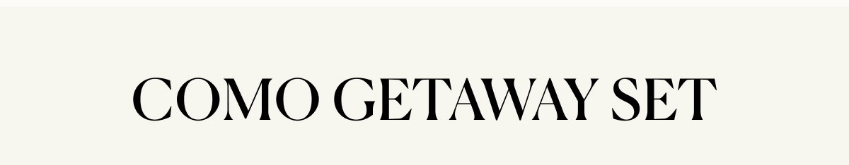 como getaway set