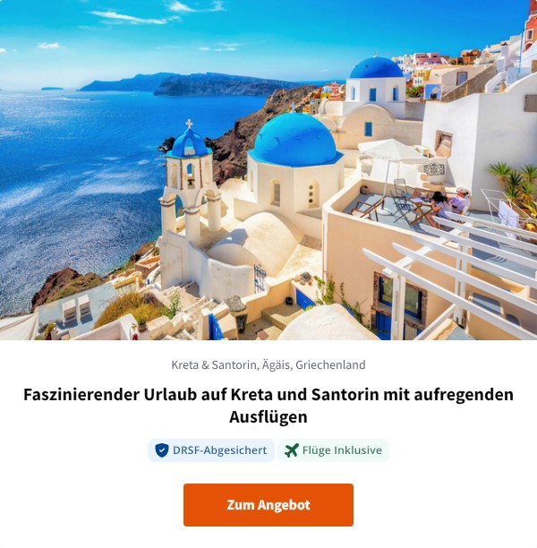 Faszinierender Urlaub auf Kreta und Santorin mit aufregenden Ausflügen