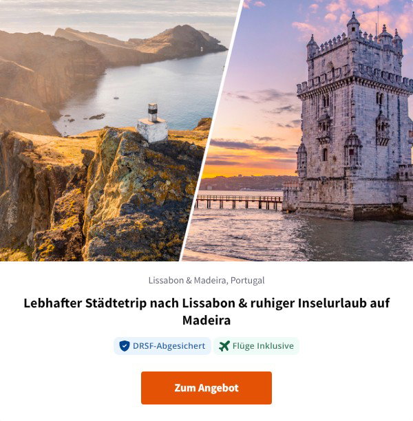 Lebhafter Städtetrip nach Lissabon & ruhiger Inselurlaub auf Madeira