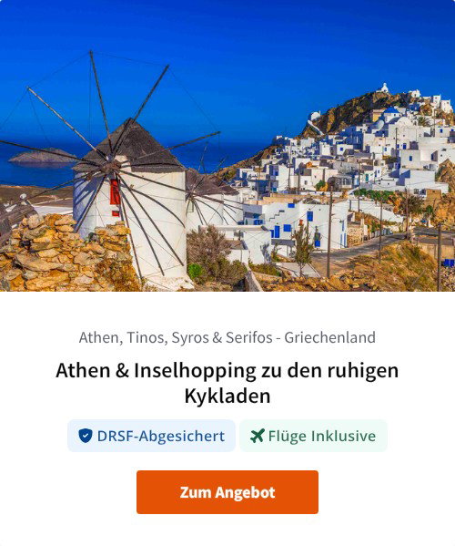 Athen &amp; Inselhopping zu den ruhigen Kykladen