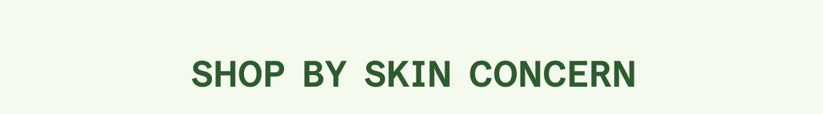 Shop By Skin Concern | Use code: VIP25