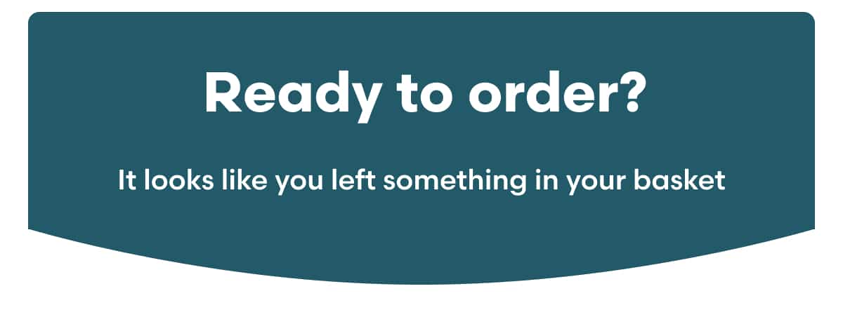 We've saved your basket for you