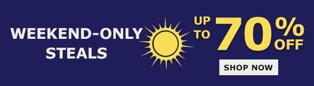 Weekends Sale | Up to 70% Off