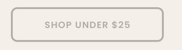 Shop Under $25