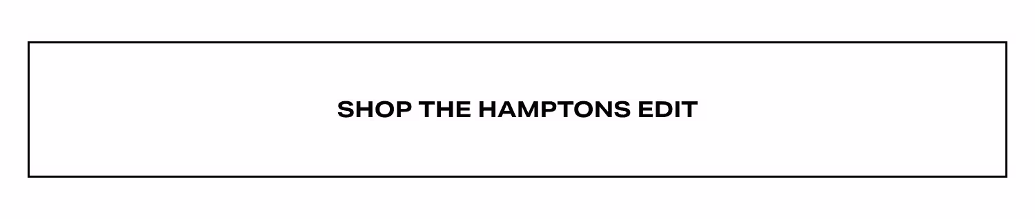 Shop the Hamptons Edit